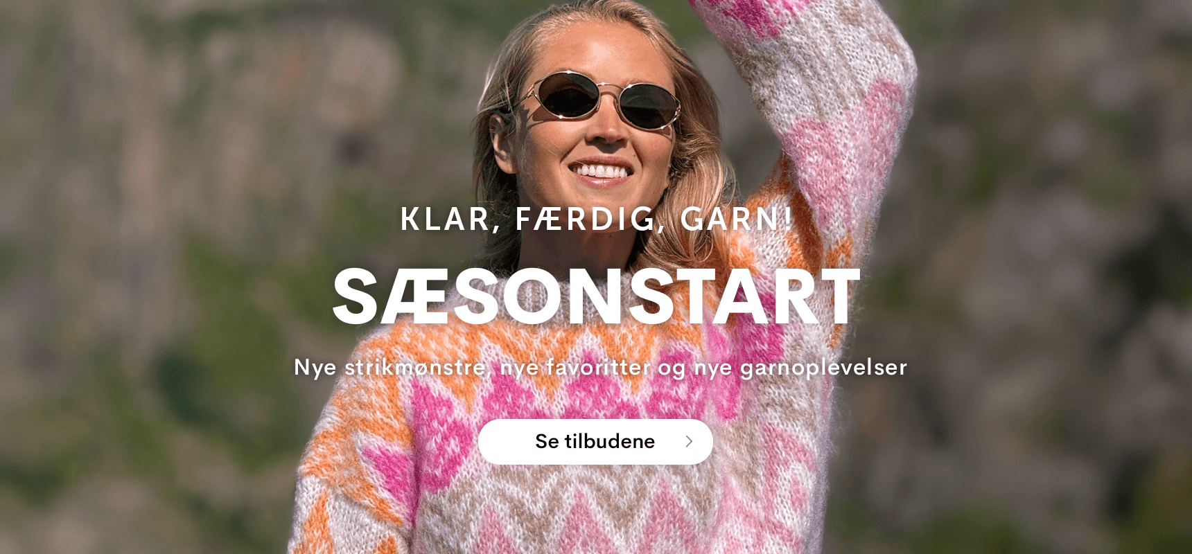 Klar, færdig, garn! Sæsonstart - nye strikkekits, nye favoriter og nye garnoplevelser - se tilbudene